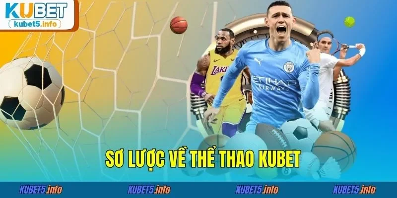 Sơ lược về thể thao KUBET